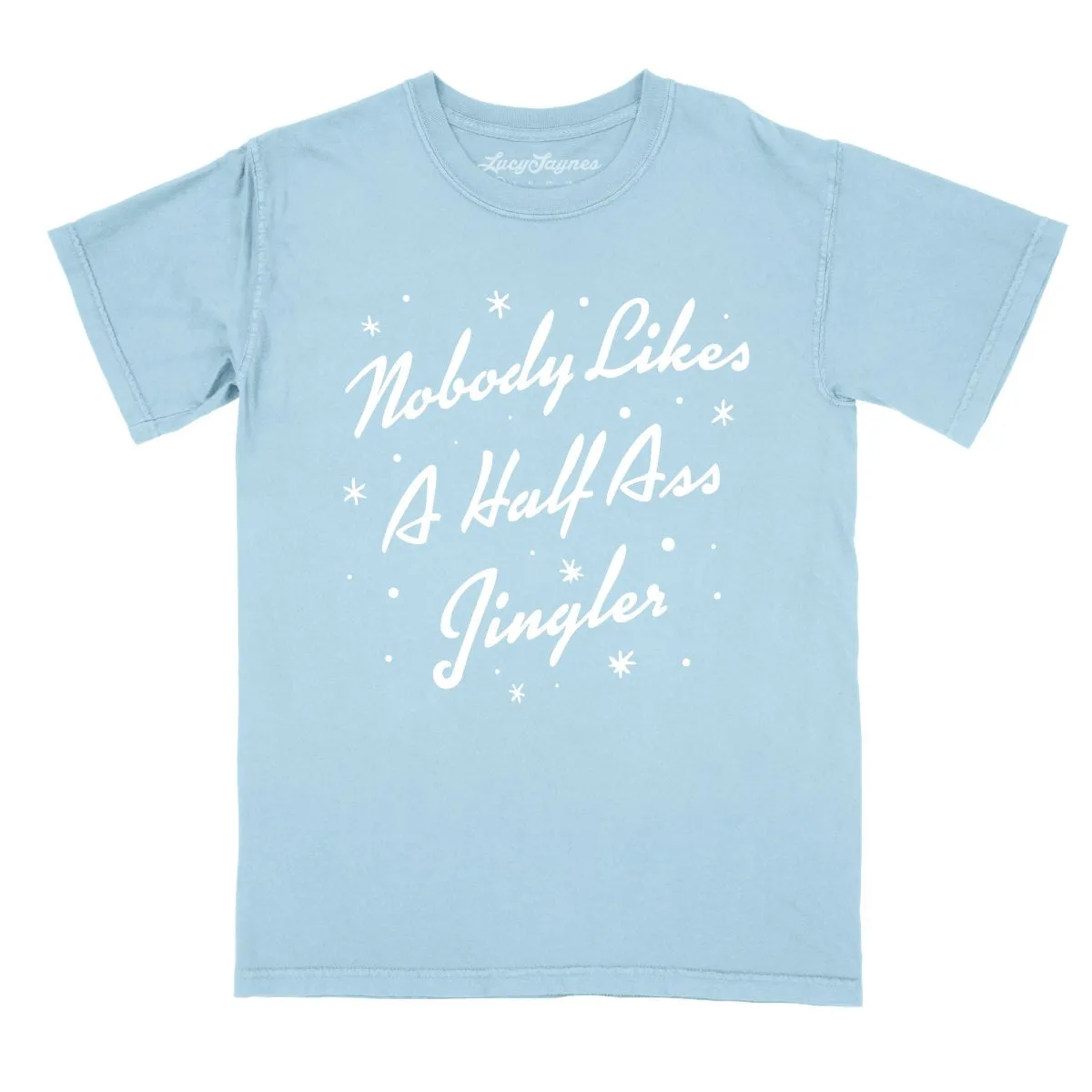 Half Ass Jingler Comfort Colors Tee