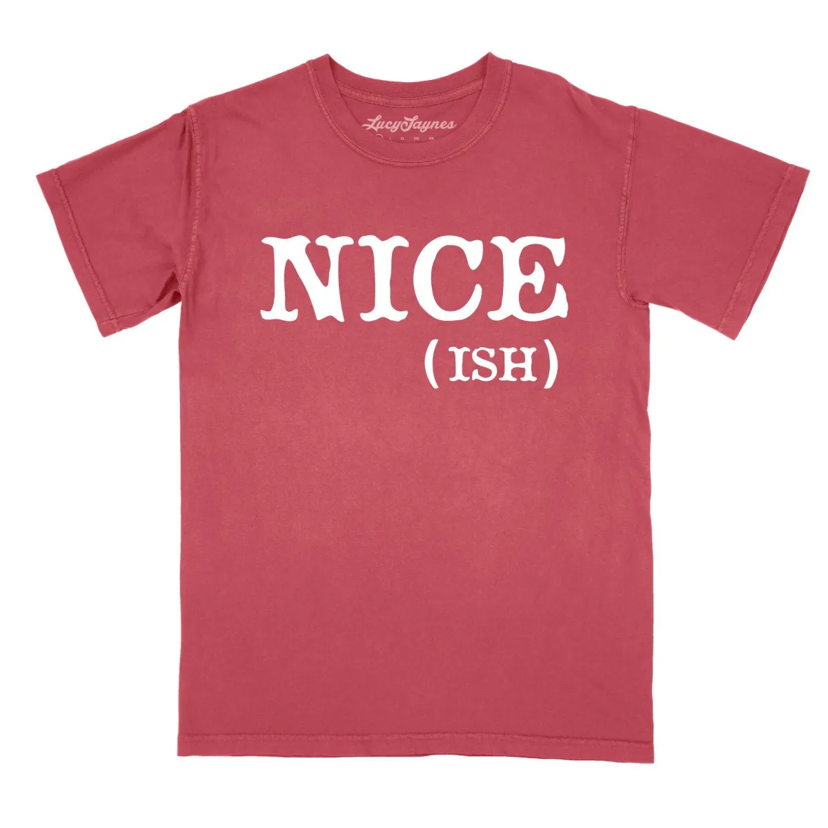 Nice Ish Comfort Colors Tee